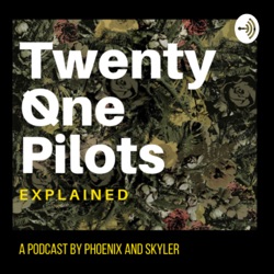 Twenty One Pilots Explained