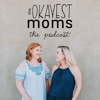 Okayest Moms: The Podcast artwork