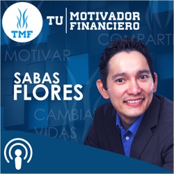 TMF 39: 12 Frases motivadoras para meditar y reflexionar – Tu Motivador  Financiero, es acerca de ayuadar, dar esperanza, y cambiar vidas |  Motivación Financiera | Negocios | Liderazgo | Lifestyle |   – Podcast – Podtail