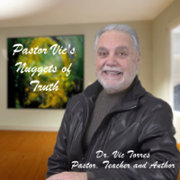 Pastor Vic's Nuggets of Truth podcast