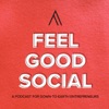 Feel Good Social Media Marketing Podcast artwork
