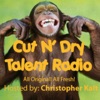 Cut N' Dry Talent Radio artwork
