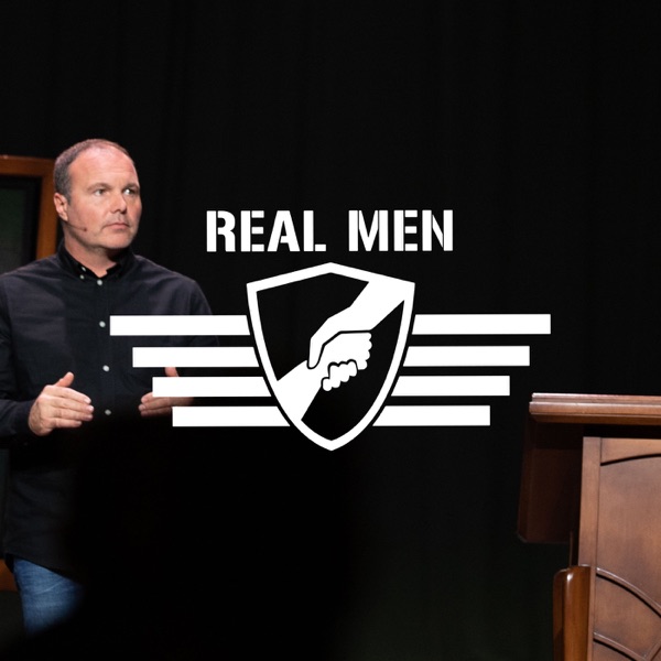 Pastor Mark: Real Men