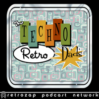 TechnoRetro Dads podcast