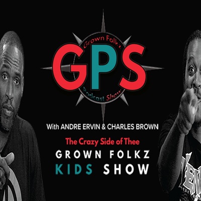 Grown Folks Kids Show's GPS Grown Folks Kids Show's GPS