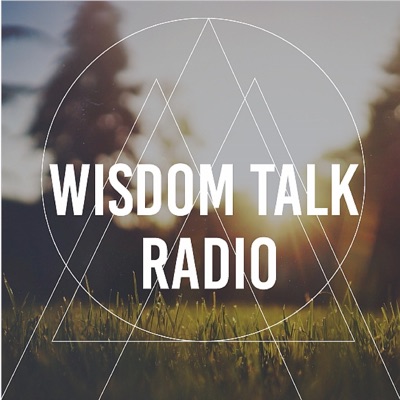 Wisdom Talk Radio Wisdom Talk Radio
