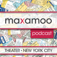 Maxamoo's New York City Theater Podcast podcast