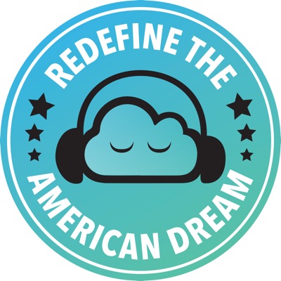 Redefine the American Dream Redefine the American Dream