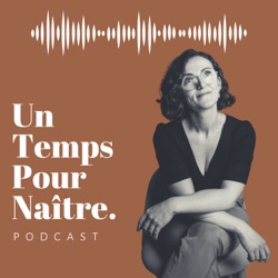 Un Temps pour Naître