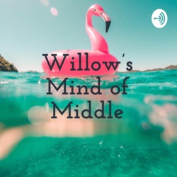 Willow’s Mind of Middle (Trailer)