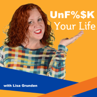 Unfu%$k Your Life podcast