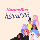Nouvelles Héroïnes - Des histoires pour enfants de femmes inspirantes - Céline Steyer