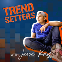 Trendsetters with Jesse Kay podcast