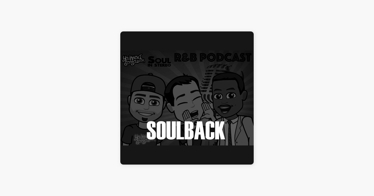 ‎SoulBack R&B Podcast On Apple Podcasts