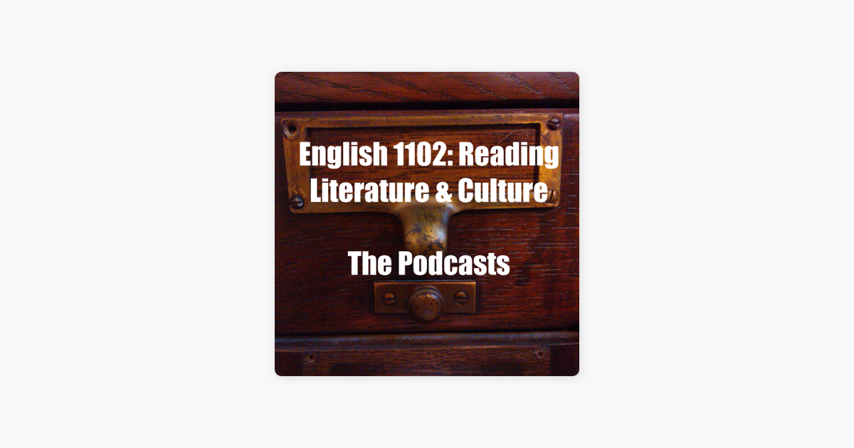 ‎English 1102 The Podcasts on Apple Podcasts