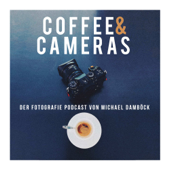 Coffee and Cameras der Fotografie Podcast - Michael Damböck