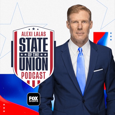 Alexi Lalas’ State of the Union Podcast:FOX Sports