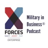 X-Forces Enterprise: Military in Business® Podcast artwork