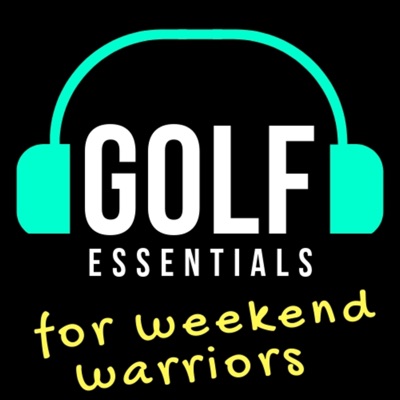 Golf Essentials (for Weekend Warriors) Golf Essentials (for Weekend Warriors)