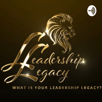Leadershiplegacy Radio podcast