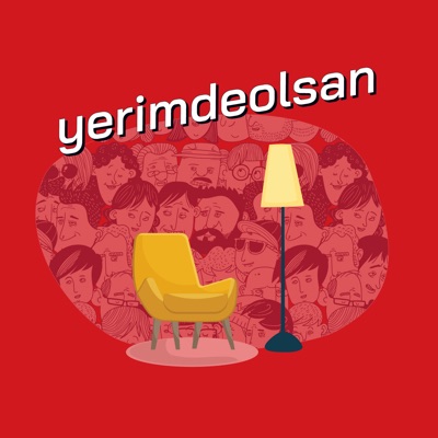 Yerimde Olsan?! - Türkçe Podcast Yerimde Olsan?! - Türkçe Podcast