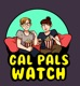 Gal Pals Watch It's Only Life After All