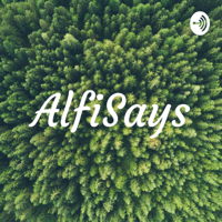 AlfiSays podcast