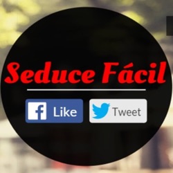 CUANDO ELLAS DICEN NO!!! ? SEDUCE FACIL Podcast