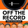 Off The Record - The DJ Podcast by Crossfader artwork