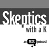 Skeptics with a K artwork