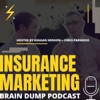 Insurance Marketing Brain Dump Podcast artwork