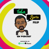 Fala Sério, Filip! podcast