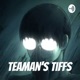 Teaman's Tiffs