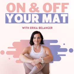 Everything You Need to Know Before Going on a Yoga Retreat, with Erika Belanger