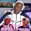 Hansel Promo Podcast - Hansel Promo