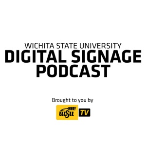 Wichita State Digital Signage Podcast: January 13 – January 19, 2020