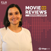 Anupama Chopra Reviews - Film Companion