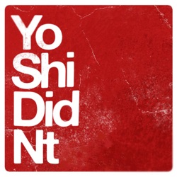 Yoshi Didn't Podcast