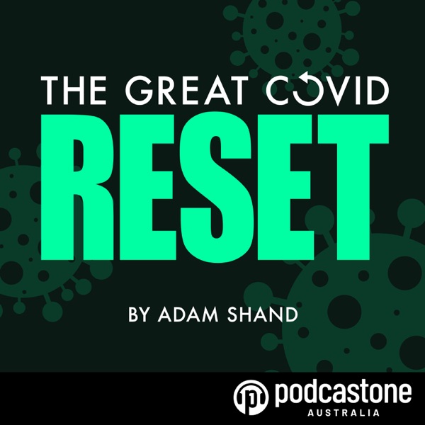 The Great COVID Reset