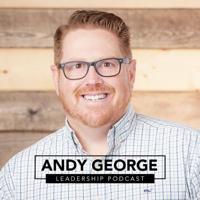 Andy George Leadership Podcast podcast
