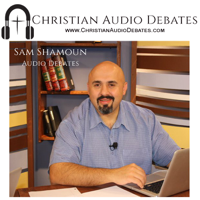 Sam Shamoun's Debates podcast