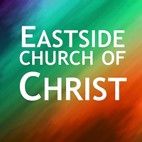 Eastside church of Christ Podcast podcast