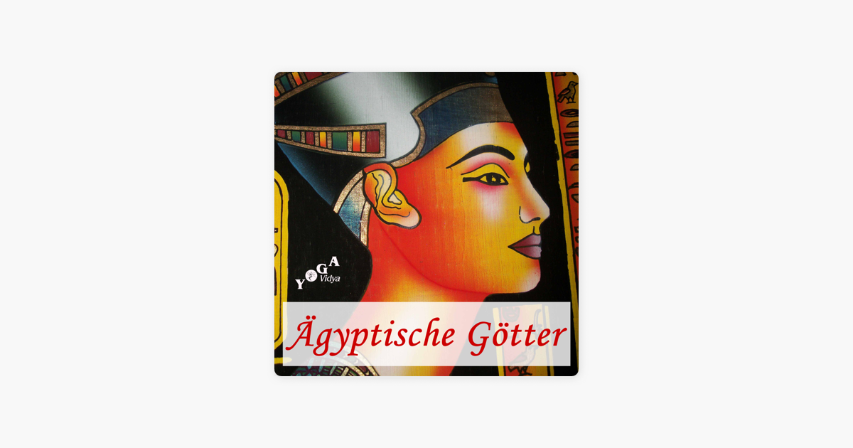 Agyptische Gottinnen Und Gotter Auf Apple Podcasts