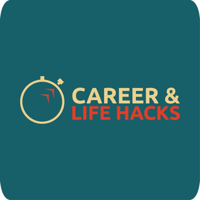 Career & Life Hacks podcast