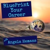 Blueprint Your Career Podcast with Angela Hemans artwork
