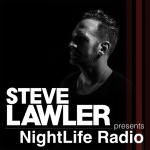 Steve Lawler presents NightLife Radio 43