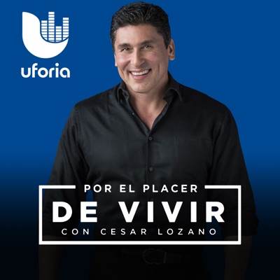 Por el Placer de Vivir con el Dr. Cesar Lozano Por el Placer de Vivir con el Dr. Cesar Lozano