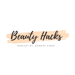 Episode 1 Beauty Hacks