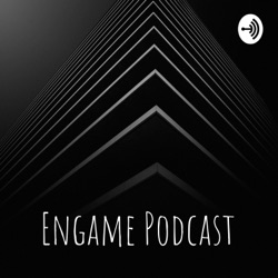 Engame Podcast