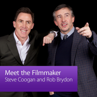 Steve Coogan and Rob Brydon: Meet the Filmmaker podcast